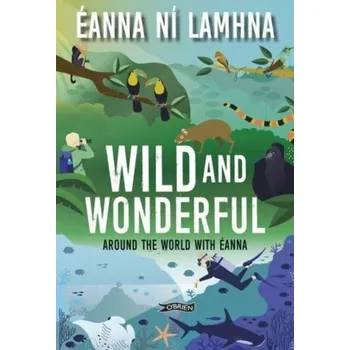 Literární biografie Wild and Wonderful - Ni Lamhna, Eanna