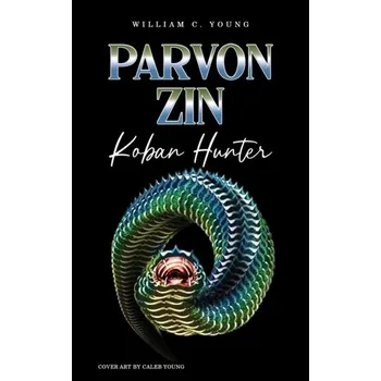 Parvon Zin Koban Hunter - William P. Young