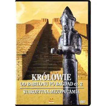 Tajemnice Starożytnych Cywilizacji: Królowie: od Babilonu po Bagdad cz. 2 DVD
