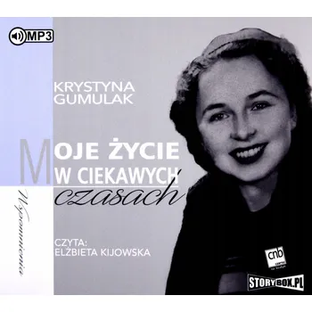 CD MP3 Moje życie w ciekawych czasach Krystyna Gumulak