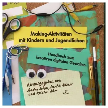 Making-Aktivitäten mit Kindern und Jugendlichen - Ebner, Martin