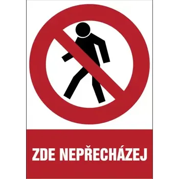 Kancelář Značka Zde nepřecházej, samolepicí fólie, 210 × 297 mm