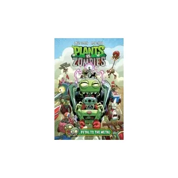 Plants vs. Zombies Volume 5: Petal to the Metal - Tobin, Paul a Chan, Ron