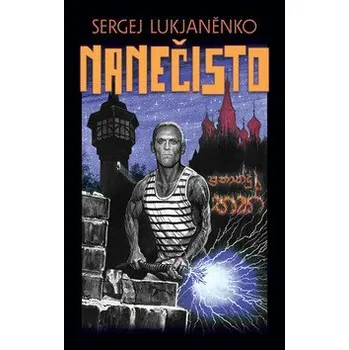 Nanečisto - Sergej Vasiljevič Lukjaněnko