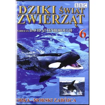 Dziki Świat Zwierząt 06: Orka - Morski Zabójca (BBC) DVD