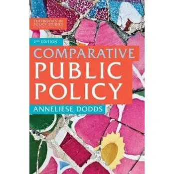 Comparative Public Policy - Dodds, Anneliese [EN] (2018, Brožovaná, Macmillan Education)