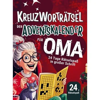 Kreuzworträtsel - Der Adventskalender für Oma: 24 Tage Rätselspaß in großer Schrift | das perfekte Geschenk zur Weihnachtszeit - Tim Eiche