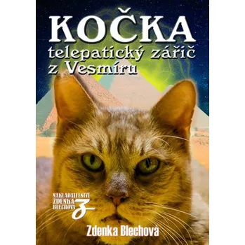 Kočka telepatický zářič z Vesmíru - Zdenka Blechová [CS] (2016, Brožovaná, Zděnka Blechová)