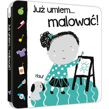 Umění Już umiem...malować! Nick Ackland