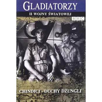 Gladiatorzy Ii Wojny Światowej - Chindici - Duchy Dżungli DVD