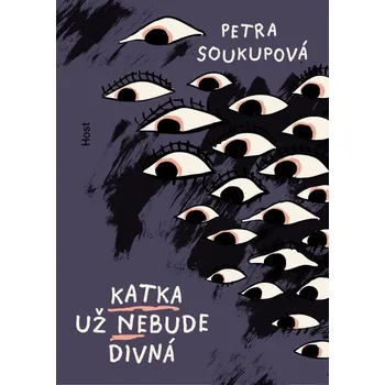 Katka už nebude divná - Petra Soukupová (2025, brožovaná)