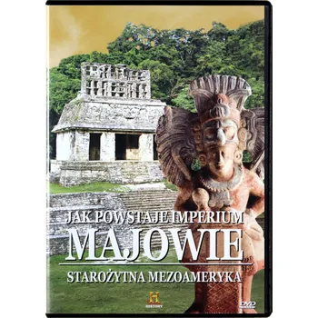 Tajemnice Starożytnych Cywilizacji 52: Jak powstaje imperium - Majowie DVD
