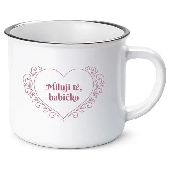 Žertovný předmět Miluji tě, babičko - keramický smaltovaný hrneček s potiskem- Tričkový.cz