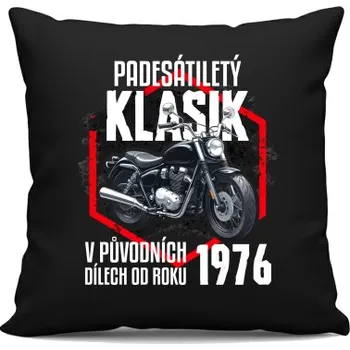 Žertovný předmět Padesátiletý klasik - v původních dílech od roku 1976 - černý polštář s potiskem- Tričkový.cz