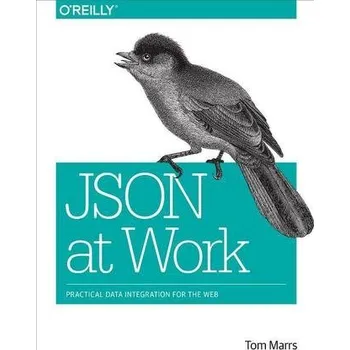 Technika JSON at Work - Marrs, Tom