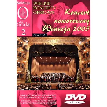 DVD film Kolekcja La Scala: Koncert 2 - Koncert noworoczny Wenecja 2005 DVD