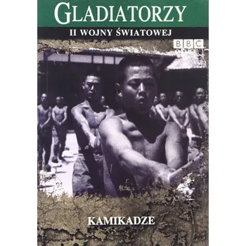 Gladiatorzy Ii Wojny Światowej - Kamikadze DVD