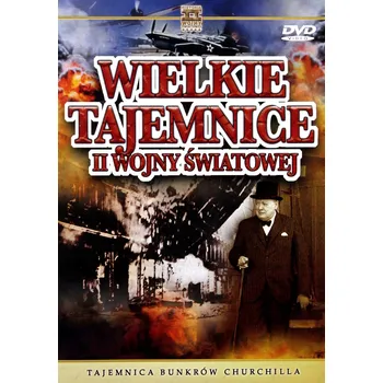 Wielkie Tajemnice II Wojny Światowej 35: Tajemnica bunkrów Churchilla DVD - Velká tajemství 2. světové války 35: Tajemství Churchillových bunkrů