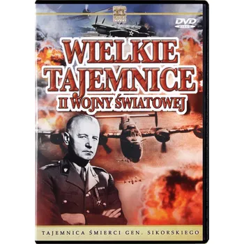 DVD film Wielkie Tajemnice II Wojny Światowej 03:Tajemnica śmierci gen. Sikorskiego DVD
