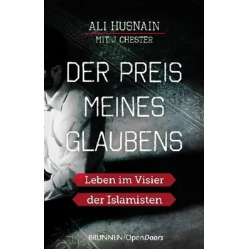 Literární biografie Der Preis meines Glaubens - Husnain, Ali