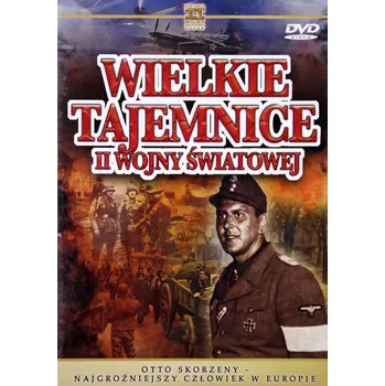 DVD film Wielkie Tajemnice II Wojny Światowej 19: Otto Skorzeny - najgroźniejszy człowiek w Europie DVD