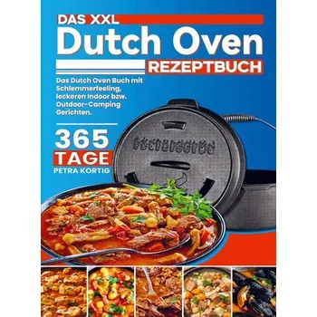 Das XXL Dutch Oven Rezeptbuch - Petra Kortig