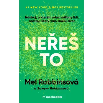 Neřeš to - Mel Robbinsová, Sawyer Robbinsová (2025, brožovaná), e-kniha