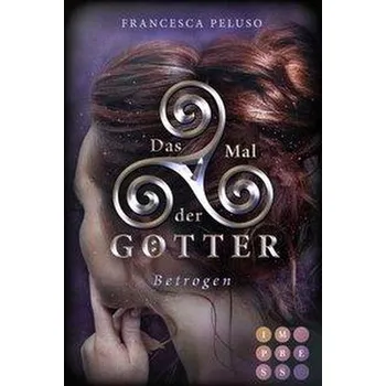 Das Mal der Götter 3: Betrogen - Peluso, Francesca