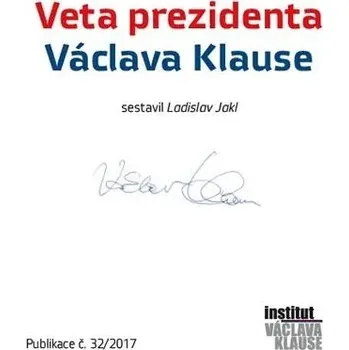 Umění Veta prezidenta Václava Klause Jakl Ladislav