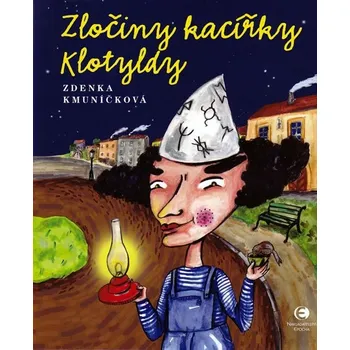 Umění Zločiny kacířky Klotyldy Zdenka Kmuníčková