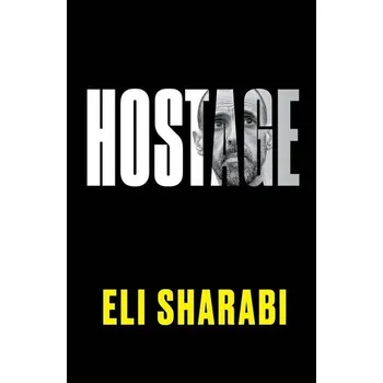 Populárně naučná literatura pro dospělé Hostage - Sharabi, Eli [EN] (2025, Pevná, Harper Collins Publ. USA)