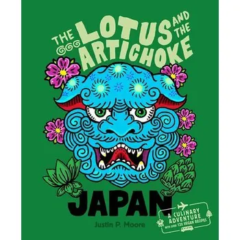 The Lotus and the Artichoke - Japan - Moore, Justin P. [EN] (2025, Brožovaná, Ventil)