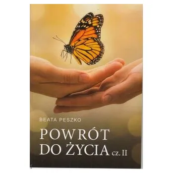 Powrót do życia cz. II - Peszko Beata
