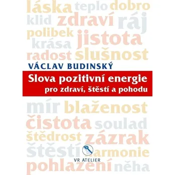 Slova pozitivní energie pro zdraví, štěstí a pohodu
