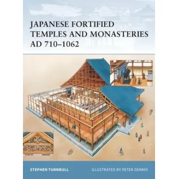 Cizí jazyk Japanese Fortified Temples and Monasteries AD 710-1602 (Stephen Turnbull)(Brožovaná)