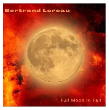 Zahraniční hudba CD Bertrand Loreau: Full Moon In Fall LTD 2023 Limited Edition