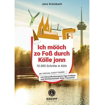 Cestování Ich mööch zo Foß durch Kölle jonn - Dreisbach, Jens