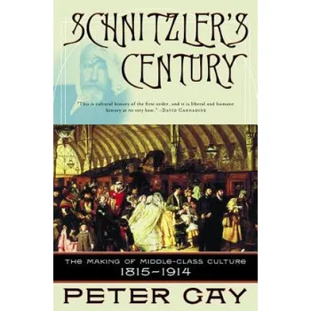 Schnitzler's Century (Peter Gay)(Brožovaná)