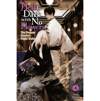 Hell Is Dark with No Flowers, Vol. 4 (Light Novel) (V04)(Brožovaná)