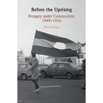 Učebnice Before the Uprising (Peter Kenez)(Brožovaná)