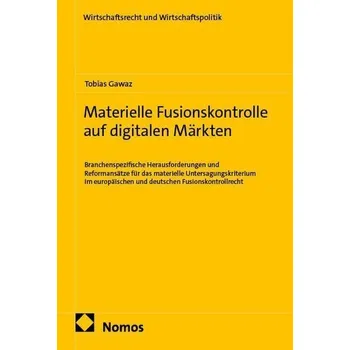 Materielle Fusionskontrolle auf digitalen Märkten - Gawaz, Tobias
