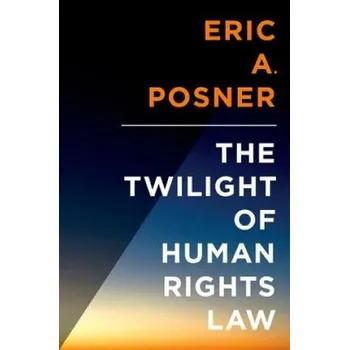 Kniha Twilight of Human Rights Law (Eric Posner)(Pevná)
