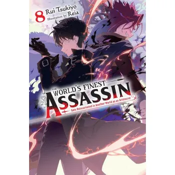 The World's Finest Assassin Gets Reincarnated in Another World as an Aristocrat, Vol. 8 (Light Novel) (Luke Hutton)(Brožovaná)