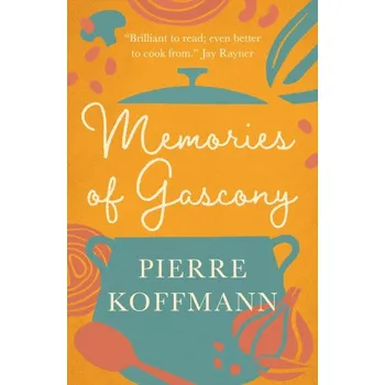 Kniha Memories of Gascony (KOFFMANN PIERRE)(Brožovaná)