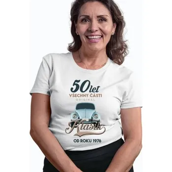 Žertovný předmět 50 let - Všechny části originál - Klasik od roku 1976 - dámské tričko s potiskem- Tričkový.cz
