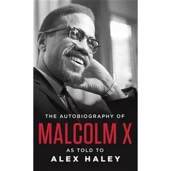 The Autobiography of Malcolm X Kniha