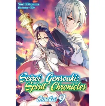 Seirei Gensouki: Spirit Chronicles: Omnibus 9 - Kitayama, Yuri