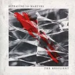 CD Betraying The Martyrs: The Resilient 2017