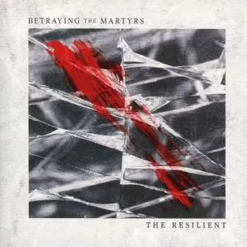 Zahraniční hudba CD Betraying The Martyrs: The Resilient 2017