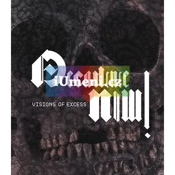 Umění Decadence Now! Za hranicí krajnosti - Otto M. Urban + dárek